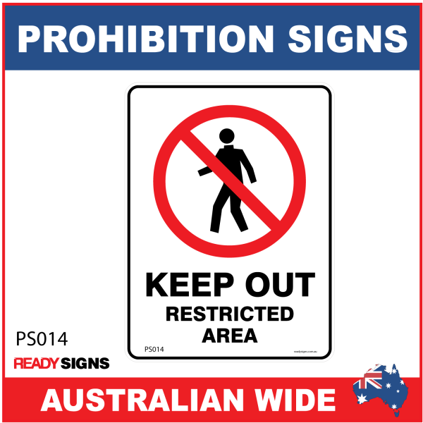 PROHIBITION SIGN - PS014 - KEEP OUT RESTRICTED AREA 
